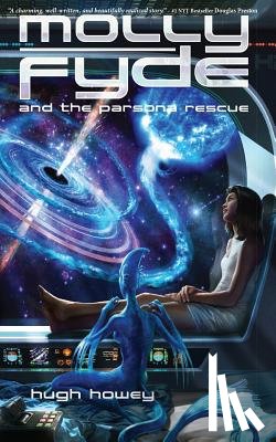 Howey, Hugh - Molly Fyde and the Parsona Rescue (Book 1)