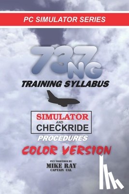Ray, Mike - 737NG Training Syllabus: for Flight Simulation