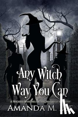 Lee, Amanda M. - Any Witch Way You Can