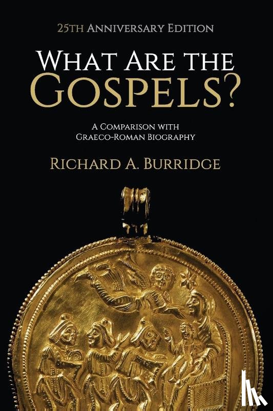 Burridge, Richard A. - What Are the Gospels?