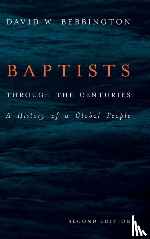 Bebbington, David W - Baptists Through the Centuries