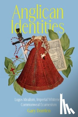 Dorrien, Gary - Anglican Identities
