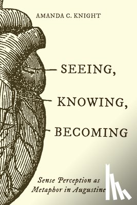 Knight, Amanda C. - Seeing, Knowing, Becoming