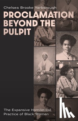 Yarborough, Chelsea Brooke - Proclamation Beyond the Pulpit