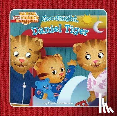 Santomero, Angela C. - GOODNIGHT DANIEL TIGER