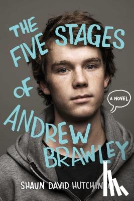 Hutchinson, Shaun David - The Five Stages of Andrew Brawley
