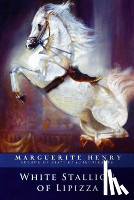 Henry, Marguerite - Henry, M: White Stallion of Lipizza