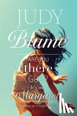 Blume, Judy - Are You There God? It's Me, Margaret.