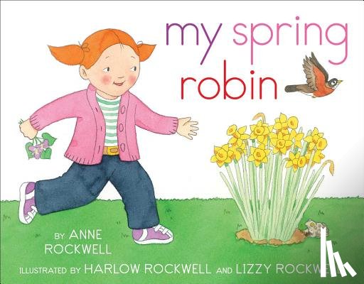 Rockwell, Anne - My Spring Robin