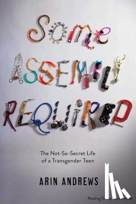 Andrews, Arin - Some Assembly Required