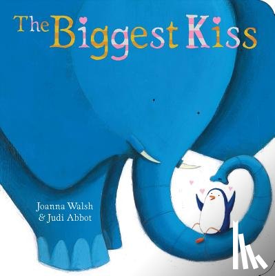 Walsh, Joanna - The Biggest Kiss