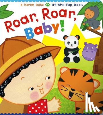 Katz, Karen - Roar, Roar, Baby!: A Karen Katz Lift-The-Flap Book