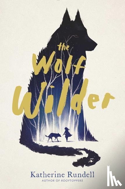 Rundell, Katherine - WOLF WILDER