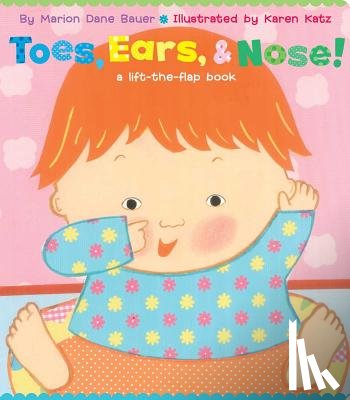 Bauer, Marion Dane - Toes, Ears, & Nose!: A Lift-The-Flap Book (Lap Edition)