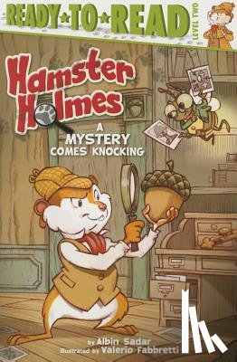 Sadar, Albin - Hamster Holmes, a Mystery Comes Knocking: Ready-To-Read Level 2