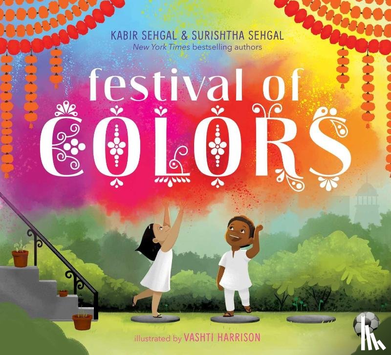 Sehgal, Surishtha, Sehgal, Kabir - FESTIVAL OF COLORS