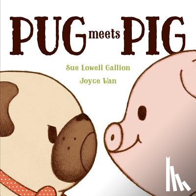 Gallion, Sue Lowell - Pug Meets Pig
