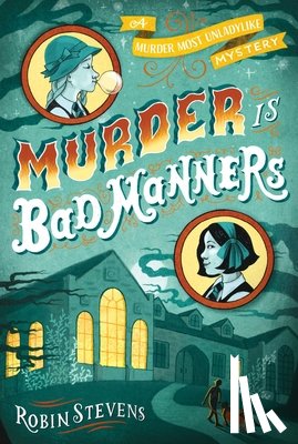 Stevens, Robin - Murder Is Bad Manners