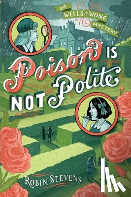 Stevens, Robin - Poison Is Not Polite