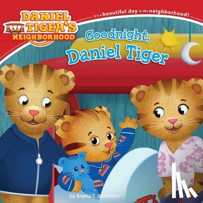 Santomero, Angela C. - Goodnight, Daniel Tiger