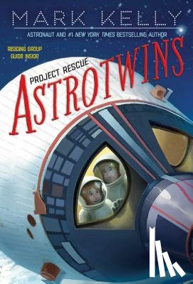 Kelly, Mark - Astrotwins -- Project Rescue