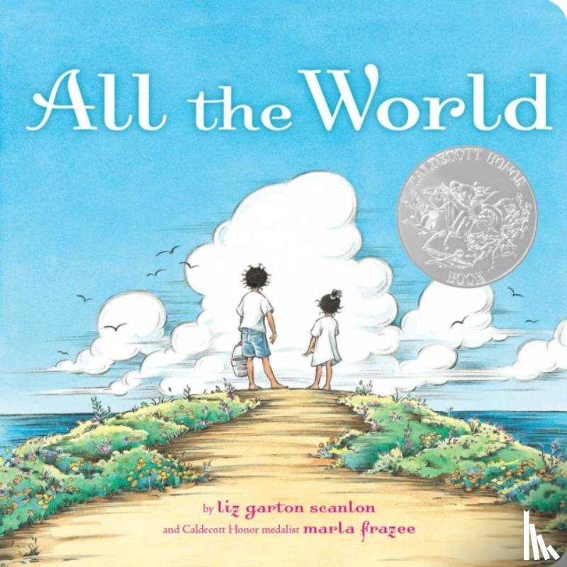 Scanlon, Liz Garton - Scanlon, L: All the World