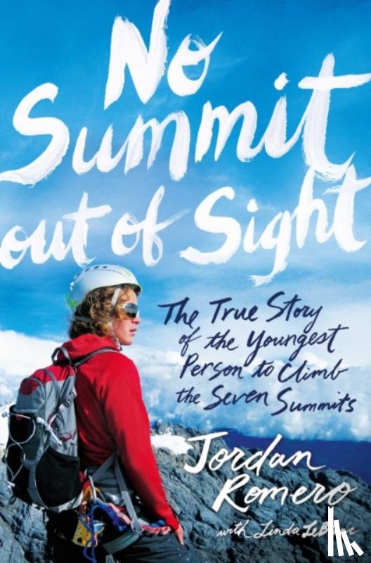Romero, Jordan - No Summit out of Sight
