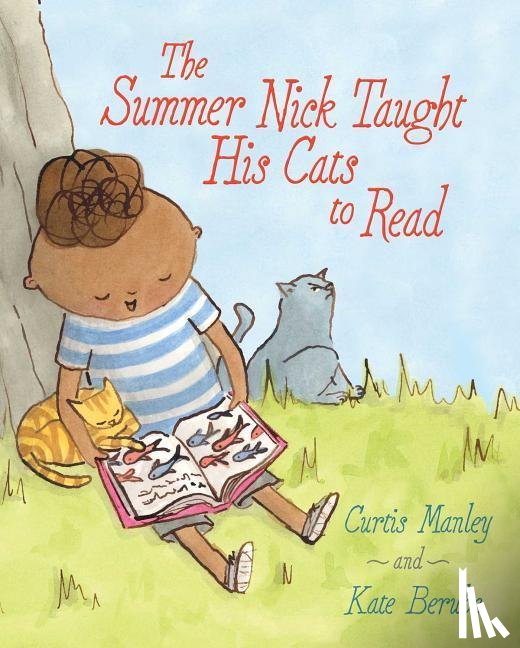 Manley, Curtis - SUMMER NICK TAUGHT HIS CATS TO