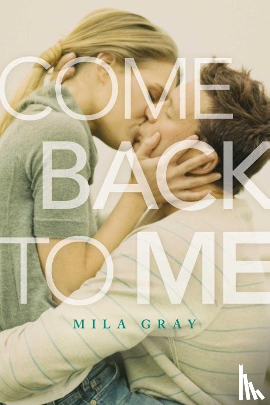 Gray, Mila - COME BACK TO ME R/E