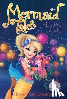 Dadey, Debbie - Flower Girl Dreams