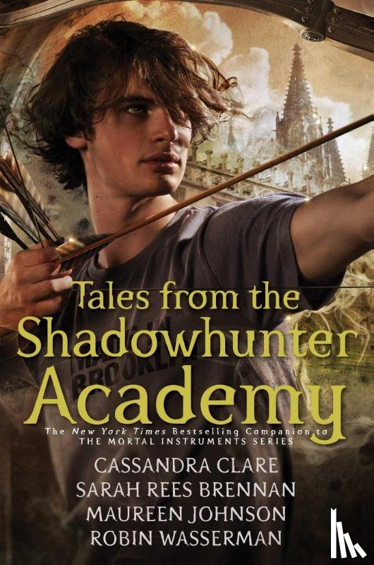 Clare, Cassandra, Brennan, Sarah Rees, Johnson, Maureen, Wasserman, Robin - Tales from the Shadowhunter Academy