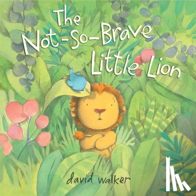Walker, David - Not-So-Brave Little Lion