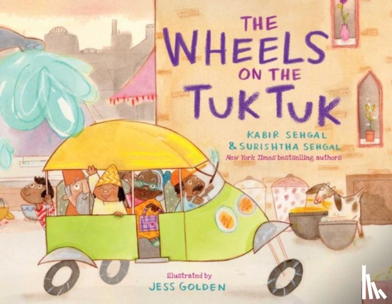 Sehgal, Kabir, Sehgal, Surishtha - The Wheels on the Tuk Tuk