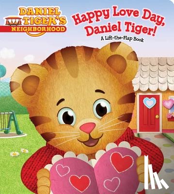 Friedman, Becky - Happy Love Day, Daniel Tiger!: A Lift-The-Flap Book