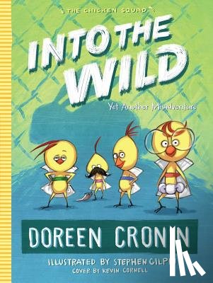 Cronin, Doreen - Into the Wild: Yet Another Misadventure