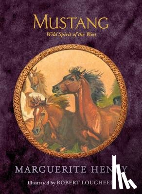 Henry, Marguerite - Mustang: Wild Spirit of the West