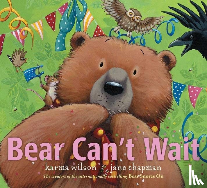 Wilson, Karma - BEAR CANT WAIT