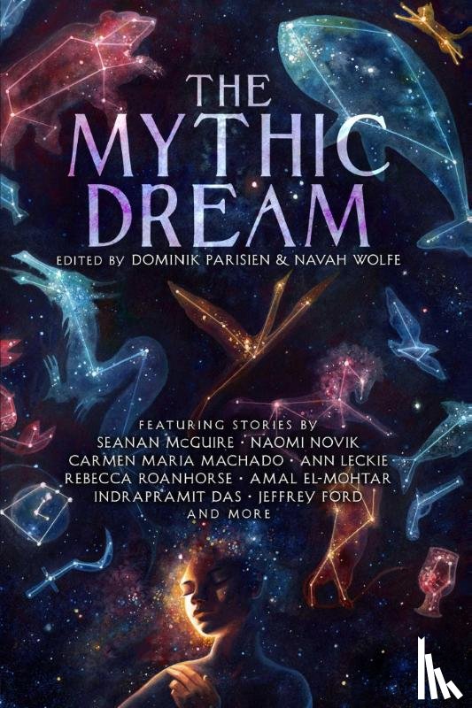 Chu, John, Cypess, Leah, Das, Indrapramit, El-Mohtar, Amal - The Mythic Dream