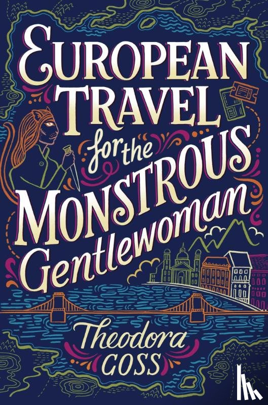 Goss, Theodora - European Travel for the Monstrous Gentlewoman