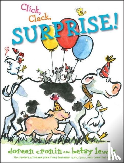 Doreen Cronin, Betsy Lewin - Click, Clack, Surprise!