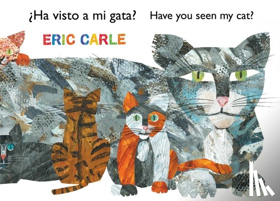 Carle, Eric - ¿Ha Visto a Mi Gata? (Have You Seen My Cat?) (Spanish-English Bilingual Edition)