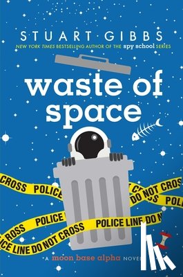 Gibbs, Stuart - Waste of Space