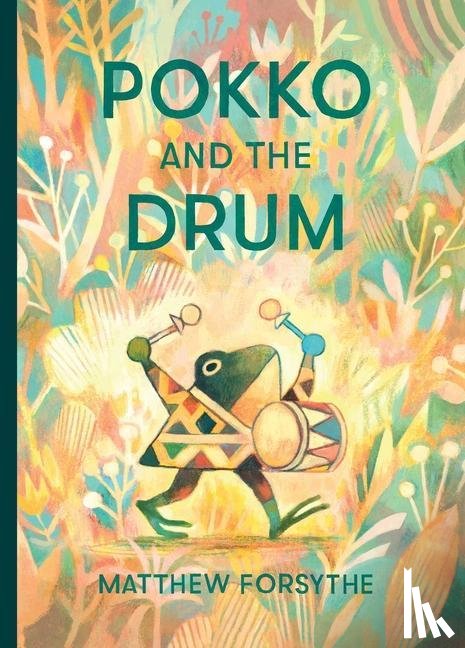 Forsythe, Matthew - Pokko and the Drum