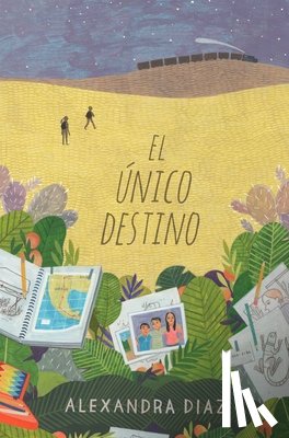 Diaz, Alexandra - El Único Destino (the Only Road)