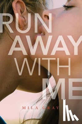 Gray, Mila - Run Away with Me