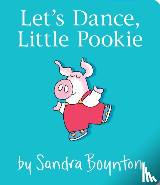 Sandra Boynton - Let's Dance, Little Pookie