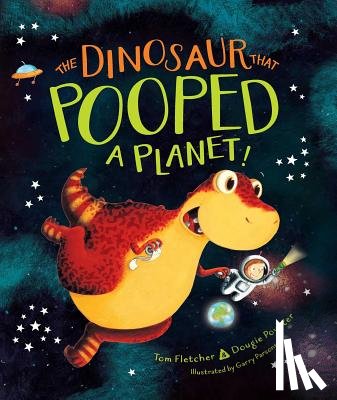 Fletcher, Tom - The Dinosaur That Pooped a Planet!
