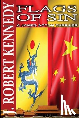 Kennedy, J. Robert - Flags of Sin: A James Acton Thriller Book #5