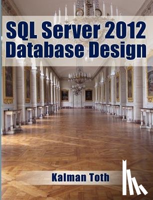 Toth, Kalman - SQL Server 2012 Database Design