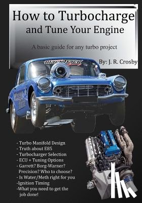 Crosby, J. R. - How to Turbocharge and Tune Your Engine